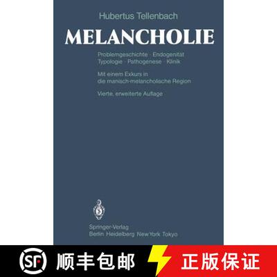 【3-4周达】Melancholie : Problemgeschichte Endogenität Typologie Pathogenese Klinik (4. Auflage 1983... [9783642684081]