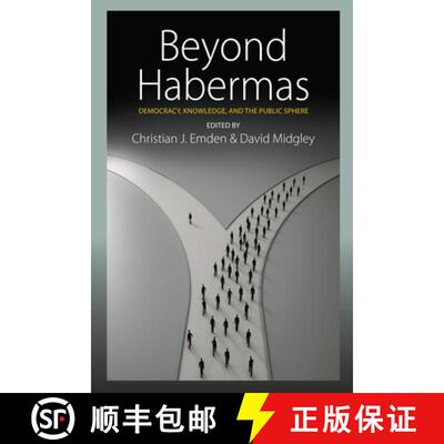 【3-4周达】Beyond Habermas: Democracy, Knowledge, and the Public Sphere [9780857457219]