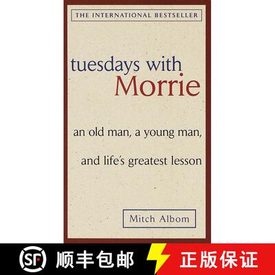 现货 相约星期二 Tuesdays with Morrie: an Old Man, a Young Man, and Life's Greatest Lesson [9780385496490]