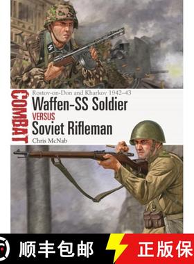 【3-4周达】Waffen-SS Soldier Vs Soviet Rifleman: Rostov-On-Don and Kharkov 1942-43 [9781472857989]