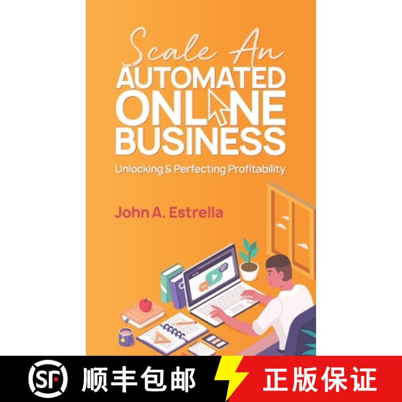 【3-4周达】Scale an Automated Online Business: Unlocking and Perfecting Profitability [9781990135033]