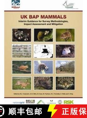 【3-4周达】UK BAP Mammals: Interim Guidance for Survey Methodologies, Impact Assessment and Mitigation [9780906282731]