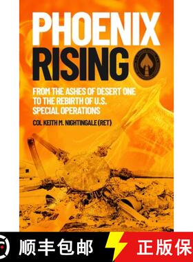 【3-4周达】Phoenix Rising: From the Ashes of Desert One to the Rebirth of U.S. Special Operations [9781636245287]
