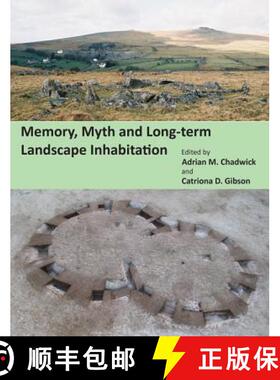 【3-4周达】Memory, Myth and Long-Term Landscape Inhabitation [9781782973935]