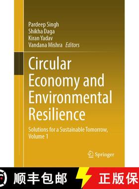 【3-4周达】Circular Economy and Environmental Resilience : Solutions for a Sustainable Tomorrow, Volu... [9783031930904]