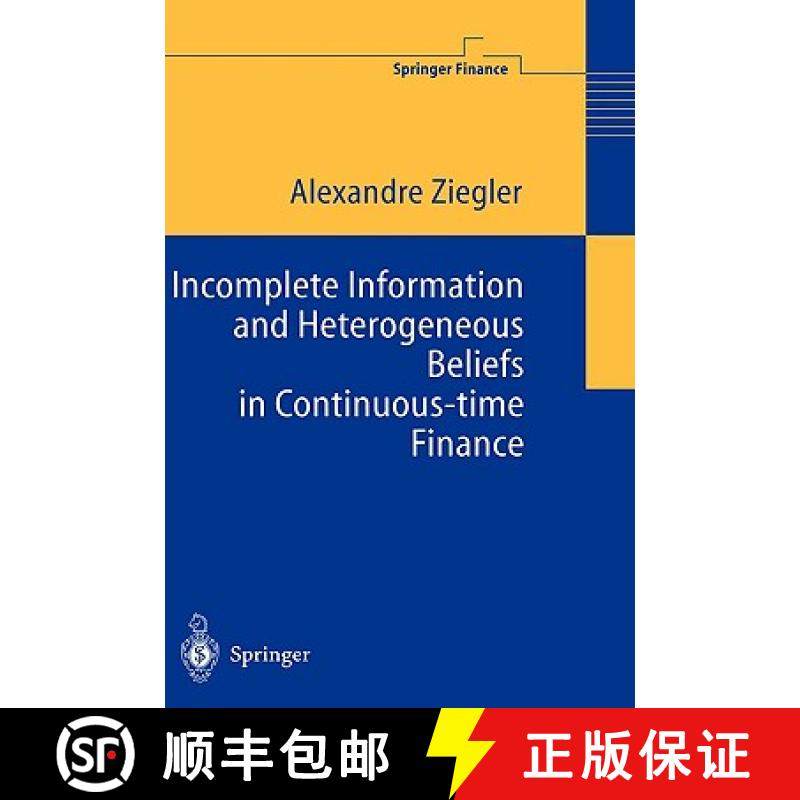 【3-4周达】Incomplete Information and Heterogeneous Beliefs in Continuous-Time Finance [9783540003441]