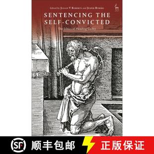 Convicted Ethical Sentencing the Guilty Perspectives 9781509957439 预订 Self Pleading