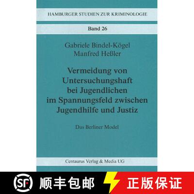 【3-4周达】Vermeidung von Untersuchungshaft bei Jugendlichen im Spannungsfeld zwischen Jugendhilfe un... [9783825502881]
