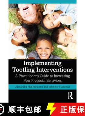 预订 Implementing Tootling Interventions: A Practitioner's Guide to Increasing Peer Prosocial Behaviors [9780367652678]
