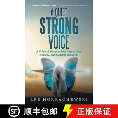 【3-4周达】A Quiet Strong Voice: A Voice of Hope Amidst Depression, Anxiety, and Suicidal Thoughts [9781452588629]