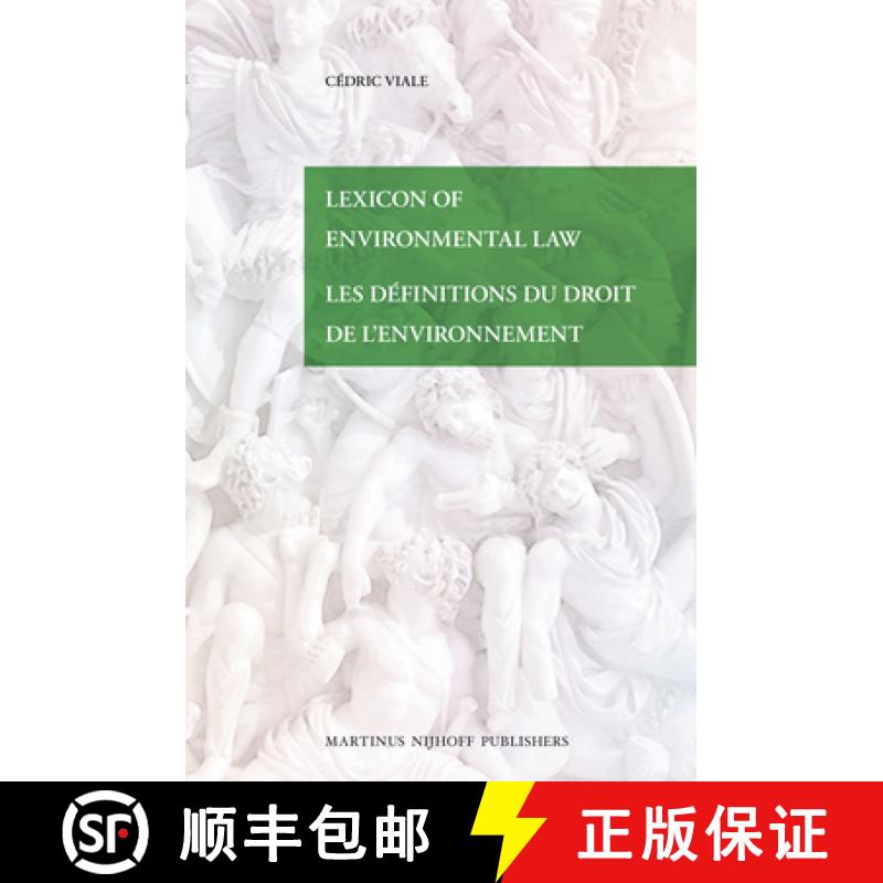 【3-4周达】Lexicon of Environmental Law / Les Définitions Du Droit de l'Environnement [9789004234710]