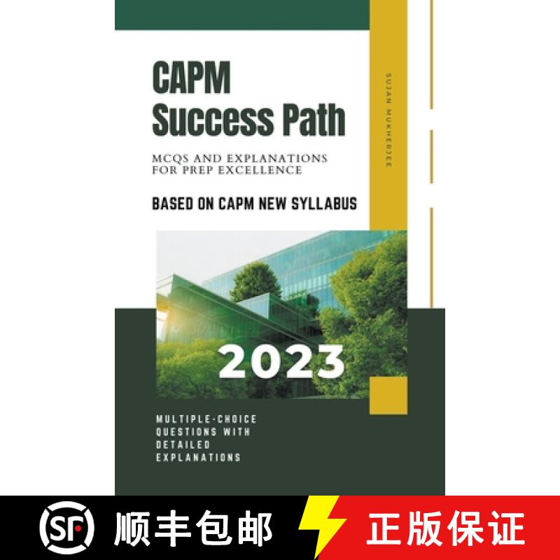 【2-3周达】CAPM Success Path : MCQs and Explanations for Prep Excellence [9798223101468]