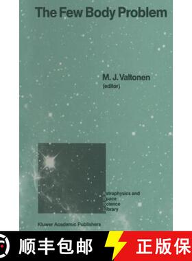 【3-4周达】The Few Body Problem : Proceedings of the 96th Colloquium of the International Astronomica... [9789401078139]