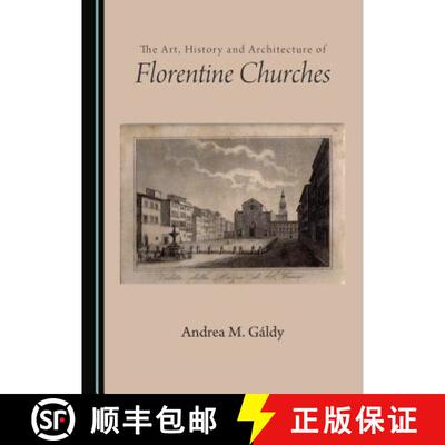 预订 The Art, History and Architecture of Florentine Churches [9781443897549]