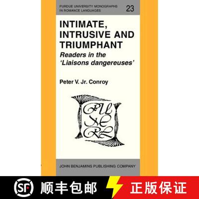 【3-4周达】Intimate, Intrusive and Triumphant: Readers in the Liasons Dangereuses [9789027217332]