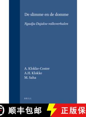 预订 de Slimme En de Domme: Ngadju-Dajakse Volksverhalen [9789024719341]