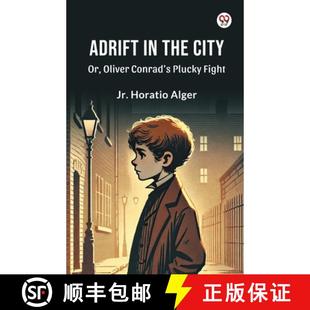 Adrift 9789370429017 Edition1 Conrad 3周达 the Fight CityOr Plucky Oliver