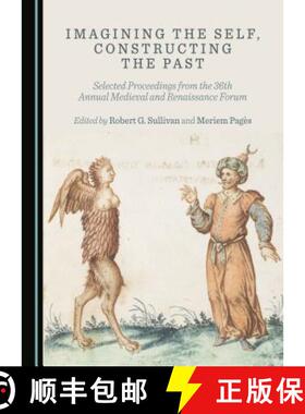 预订 Imagining the Self, Constructing the Past : Selected Proceedings from the 36th Annual Medieval a... [9781443897044]