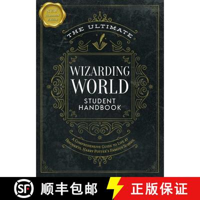 【3-4周达】精装 The Ultimate Wizarding World Student Handbook (Illustrated Edition): A Comprehensive ... [9781964487854]