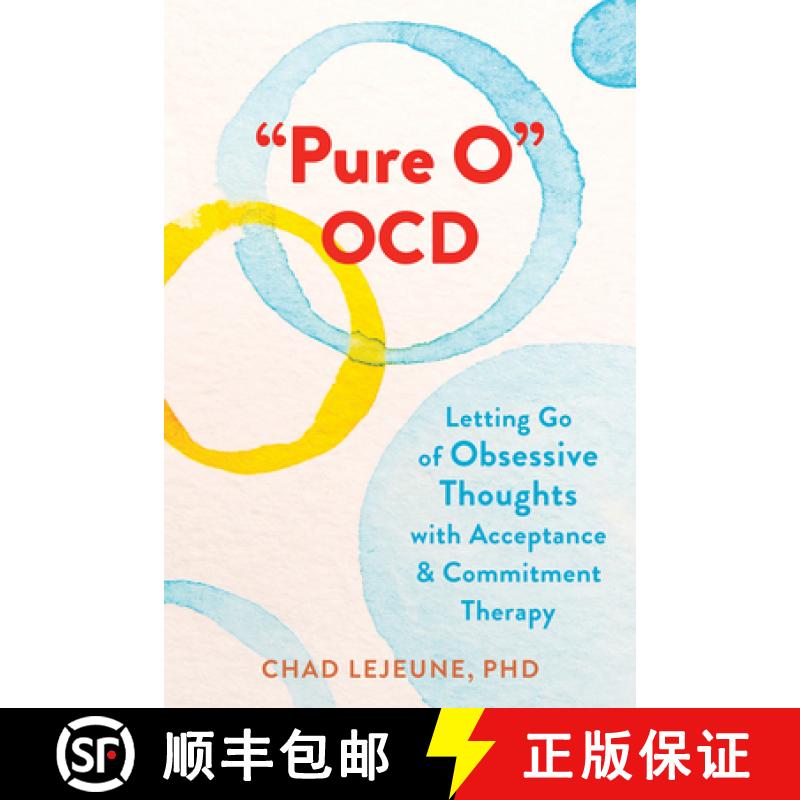 【3-4周达】Pure O OCD: Letting Go of Obsessive Thoughts with Acceptance and Commitment Therapy [9781648480409]