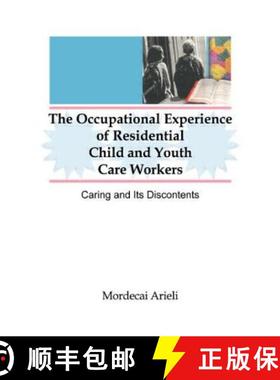 【3-4周达】Occupational Experience of Residential Child and Youth Care Workers: Caring and Its Discon... [9780789003065]
