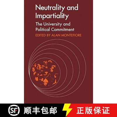 【3-4周达】Neutrality and Impartiality: The University and Political Commitment [9780521099233]