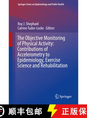 【3-4周达】The Objective Monitoring of Physical Activity: Contributions of Accelerometry to Epidemiol... [9783319295756]