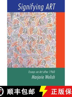 【3-4周达】Signifying Art: Essays on Art after 1960 - Signifying Art: Essays on Art after 1960 [9780521633932]