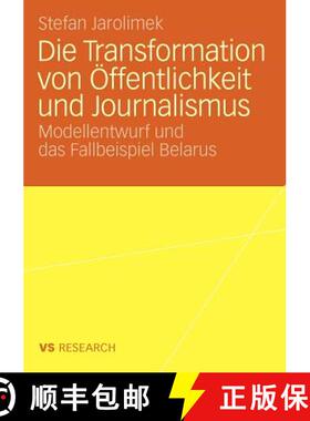 【3-4周达】Die Transformation von Öffentlichkeit und Journalismus : Modellentwurf und das Fallbeispi... [9783531162706]