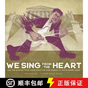 预订 We Sing from the Heart: How The Slants (R) Took Their Fight for Free Speech to the Supreme Court [9781636550879]
