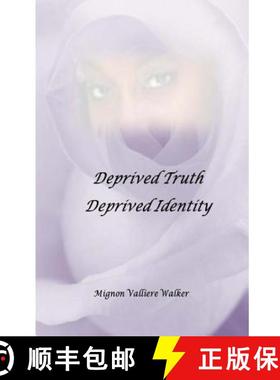 预订 Deprived Truth, Deprived Identity [9780990878902]
