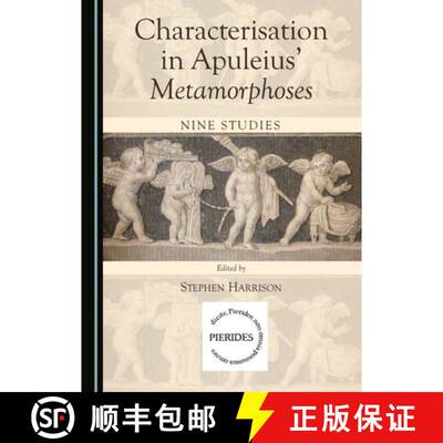 【3-4周达】精装 Characterisation in Apuleiusâ (Tm) Metamorphoses: Nine Studies [9781443875332]