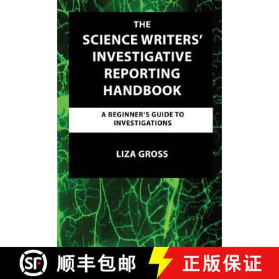 【3-4周达】The Science Writers' Investigative Reporting Handbook: A Beginner's Guide to Investigations [9781732333901]