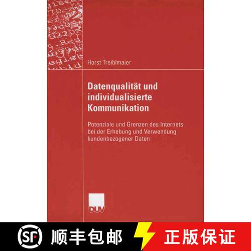 【3-4周达】Datenqualität und individualisierte Kommunikation: Potenziale und Grenzen des Internets b... [9783835001893]