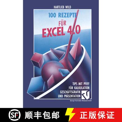 【3-4周达】100 Rezepte für Excel 4.0: Tips mit Pfiff für Kalkulation, Geschäftsgrafik und Präsent... [9783528052683]