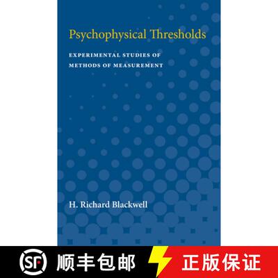 【3-4周达】Psychophysical Thresholds: Experimental Studies of Methods of Measurement [9780472750269]