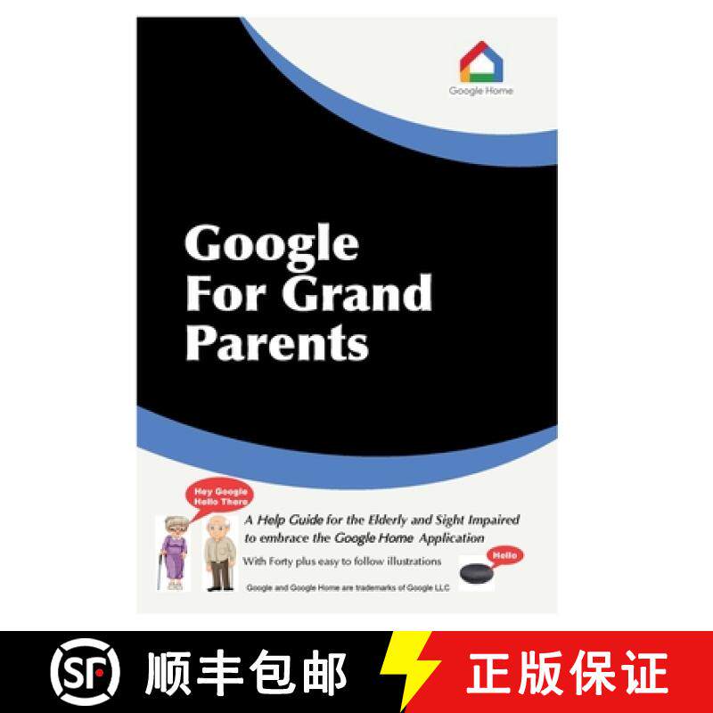 【3-4周达】Google For Grandparents: A help guide for the  Elderly and Sight Impaired  to embrace the ... [9780646860749]