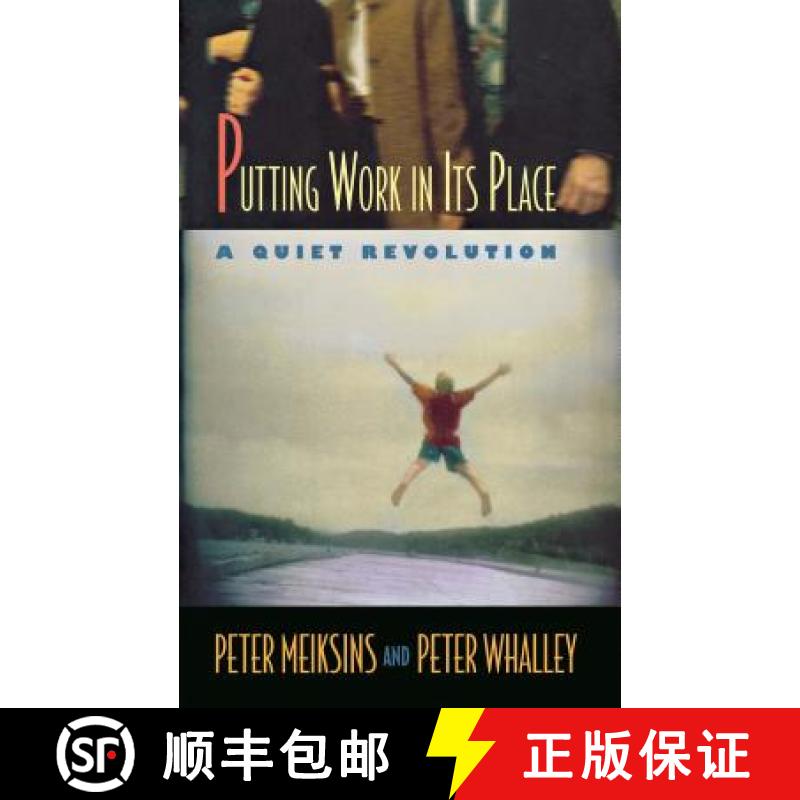 【3-4周达】Putting Work in Its Place: A Quiet Revolution [9780801438585]