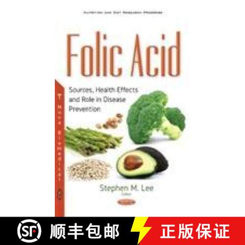 【3-4周达】精装 Folic Acid: Sources, Health Effects and Role in Disease Prevention [9781536118209]