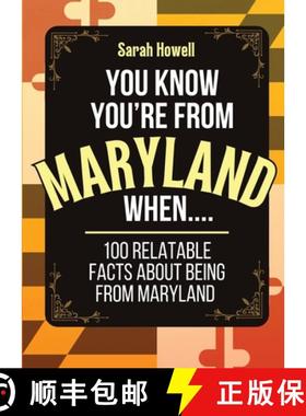 预订 You Know You're From Maryland When... 100 Relatable Facts About Being From Maryland: Short Books... [9781087899619]