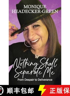 预订 Nothing Shall Separate Me: From Despair to Deliverance [9781954818200]