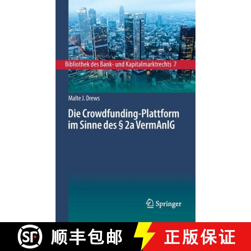 【4周达】Die Crowdfunding-Plattform im Sinne des § 2a VermAnlG : Aufsichtsrechtliche Regulierung - Z... [9783662631201]