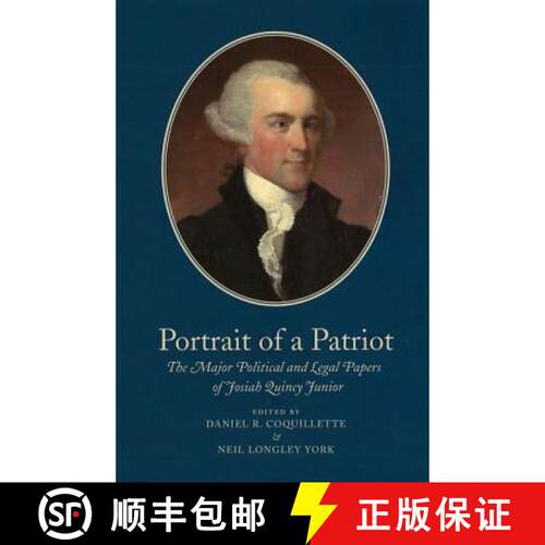 【3-4周达】精装 Portrait of a Patriot, Volume 4: The Major Political and Legal Papers of Josiah Quinc... [9780979466243]