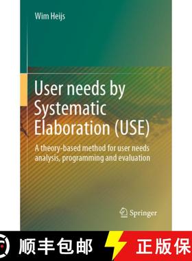【3-4周达】User needs by Systematic Elaboration (USE) : A theory-based method for user needs analysis... [9783031020544]