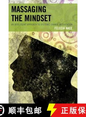 预订 Massaging the Mindset : An Intelligent Approach to Systemic Change in Education [9781475812152]