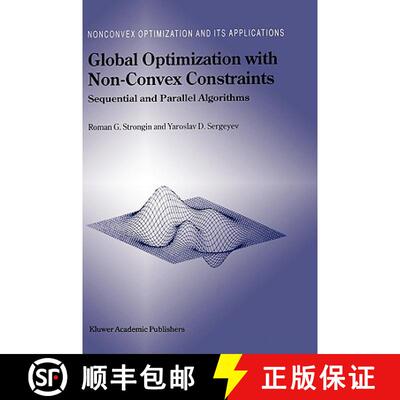 【3-4周达】Global Optimization with Non-Convex Constraints : Sequential and Parallel Algorithms [9780792364900]