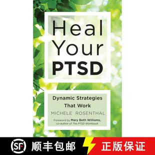【3-4周达】Heal Your PTSD : Dynamic Strategies That Work (For Readers of The Body Keeps the Score) [9781573246378]