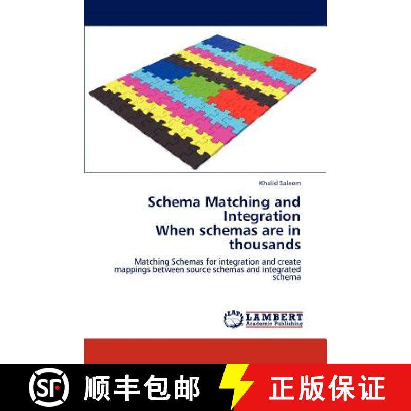 预订 Schema Matching and Integration  When schemas are in thousands [9783848435661]