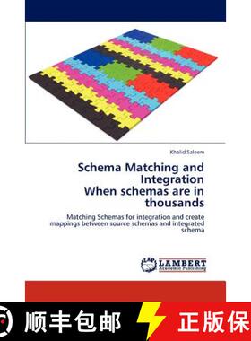 预订 Schema Matching and Integration  When schemas are in thousands [9783848435661]