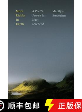 【3-4周达】More Richly in Earth: A Poet's Search for Mary MacLeod [9780228021124]